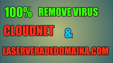 Virus Cloudnet and laserveradedomaina.co virus || remove virus 100% for ever