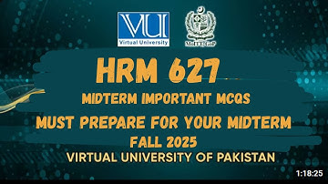 HRM627 – Video 1 - Important MCQs for Midterm/Final Preparation”
