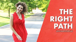 The Right Path | Stick with the Plan | Amy Bailey Adkins