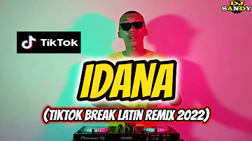 IDANA (TikTok Break Latin Remix 2022) | Dj Sandy Remix