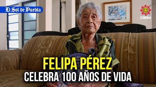 Ella es Felipa y celebró sus 100 años de vida rodeada de afecto y gratitud