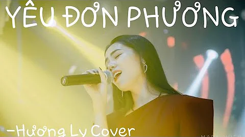YÊU ĐƠN PHƯƠNG - ONLYC x KARIK | HƯƠNG LY COVER