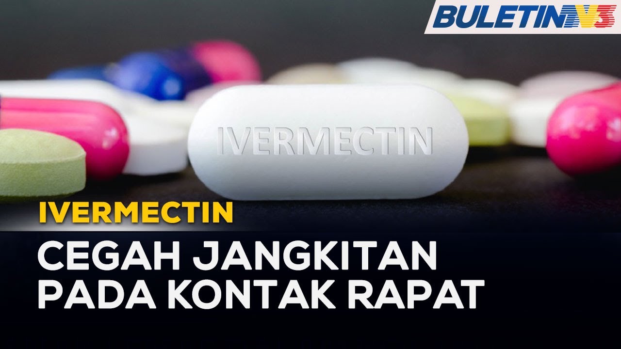 Kajian Keberkesanan Ivermectin Dalam Kalangan Kontak Rapat