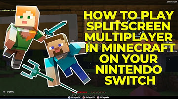 How to Play Split Screen Multiplayer in Minecraft on Your Nintendo Switch
