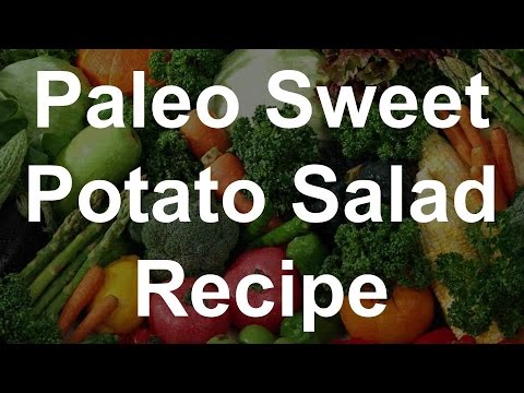 Paleo Diet Recipe - Sweet Potato Salad