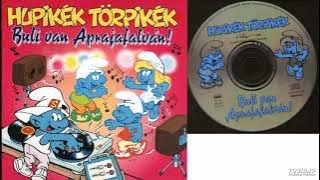 Hupikék Törpikék - 1 - Buli Van Aprajafalván! - Teljes album - 1996