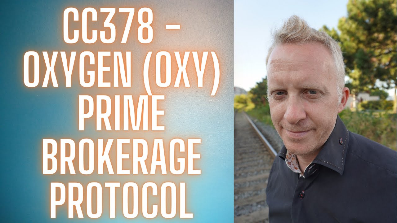 CC378 - Oxygen (OXY) Prime Brokerage Protocol - YouTube
