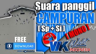 SUARA PANGGIL DAN INAP WALET TERBAIK (Campuran SP + SI), FREE DOWNLOAD!!!