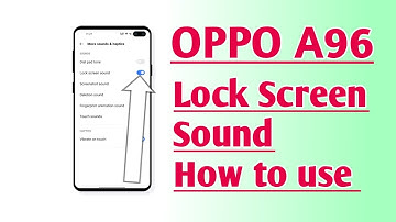 OPPO A96 Lock Screen Sound How to use