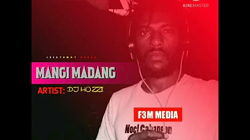 MANGI MADANG(2021)PNG MUSIC_DJ HOZZI-F3M MEDIA