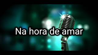 NA HORA DE AMAR -  MAIZA LIMA   KARAOKE