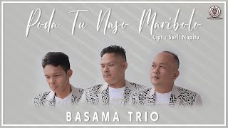 Download lagu BASAMA TRIO PODA TU NASO MARIBOTO CIPT SERLI NAPIT... mp3