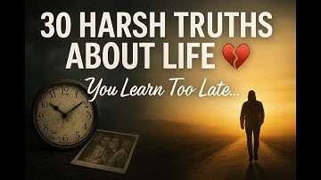 “30 Harsh Truths About Life You Learn Too Late That No One Tells You”?