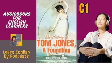 Tom Jones by Henry Fielding - Audiobook for English Learners (C1 Advanced Level)