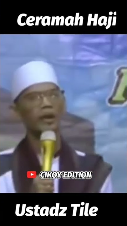 Ustadz Tile Short Ceramah haji dan bidadari dunia