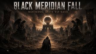 Black Meridian Fall - Nothing Left to Save