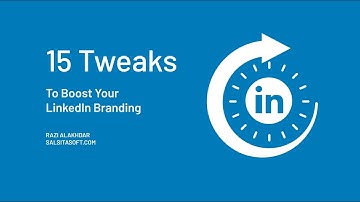 15 Tweaks to Boost Your LinkedIn SSI Score and Personal Branding - Razi Alakhdar, Salsita Software
