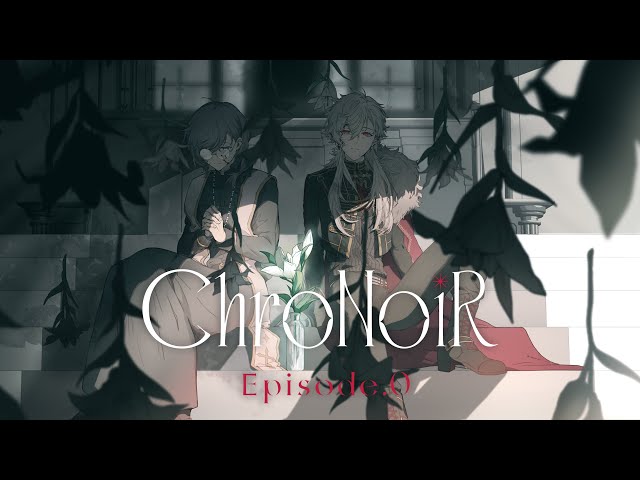 ChroNoiR Episode.0のサムネイル
