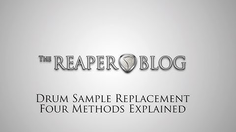 Drum Sample Replacement in REAPER | 4 easy ways to augment a drum mix with samples