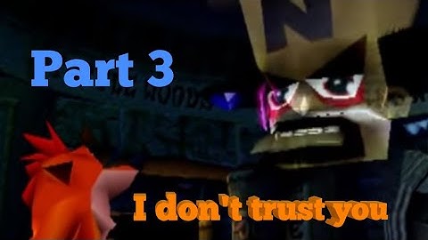 Crash Bandicoot 2: Cortex Strikes Back PS1 Part III