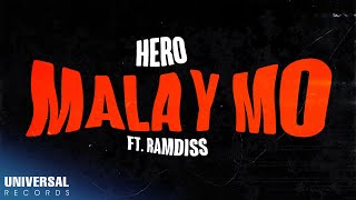 Hero feat. Ramdiss - Malay Mo (Official Lyric Video)