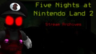 Difficult to See Clearly!! | Five Nights at Nintendo Land 2 [ Stream Archives ]