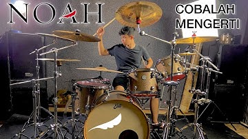 NOAH | COBALAH MENGERTI ( DRUM TRIBUTE REZA ) COVER