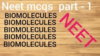 Biomolecules | neet mcqs - 1        | shorts