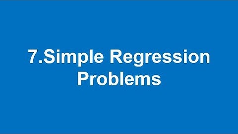 7.ML , Simple Regression problems