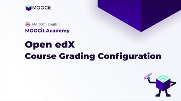 MOOCit Studio: Configure Course Grading in Open edX