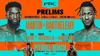 Martin vs. Barthelemy PBC ON PRIME VIDEO PRELIMS (Preceding Pitbull vs. Roach)