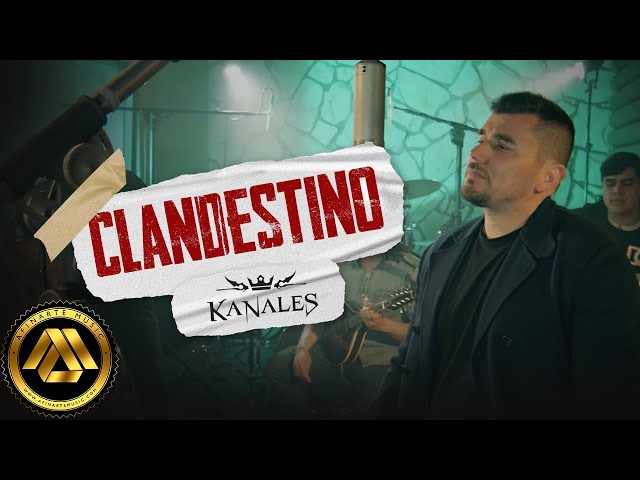 Kanales - Clandestino (Video Oficial) class=