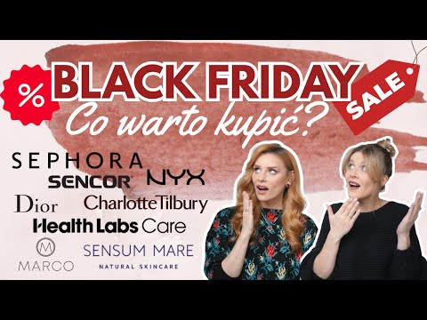 BLACK FRIDAY: co warto kupić? Drogie kosmetyki na promocji! | Polskie marki, Sephora, Sencor i inne!