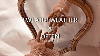 Sweater Weather x often (slowed)