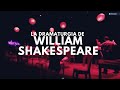 La dramaturgia de William Shakespeare