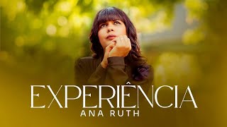 Cantora Ana Ruth - Experiência (Video Clipe 2023)