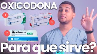 OXYCODONE WHAT IS IT USED FOR | 3 THINGS