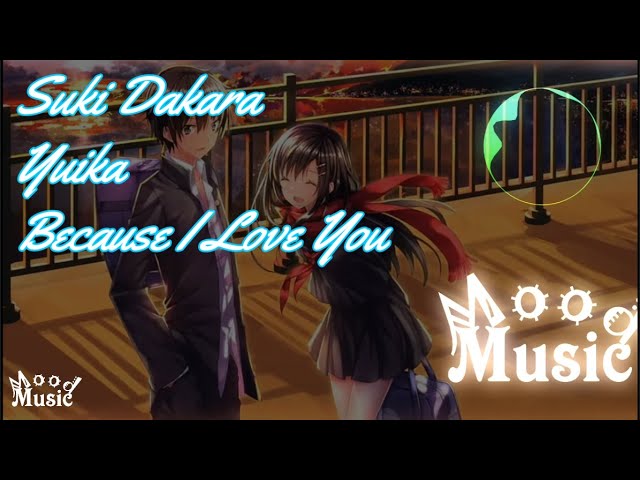 Suki Dakara/好きだから - (Duet ver.) by Yuika ft. Ren| Kan/Rom/Eng Lyrics class=