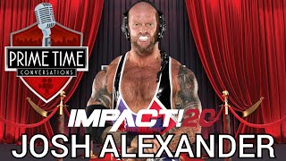 Josh Alexander talks becoming Impact Wrestling world champion, multi year deal,team Canada + more