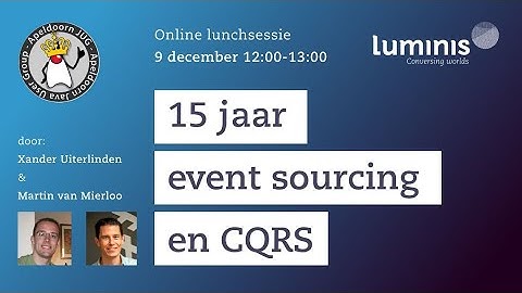 Apeldoorn JUG online Java Meetup 9 december 2020 15 jaar eventsourcing en CQRS