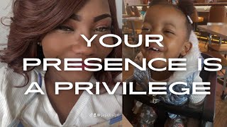Your Presence is a PRIVILEGE!!!