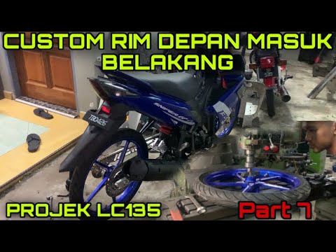 #101|Mana Project lc aku? Custom Rim depan masuk belakang | Project LC135 part 7