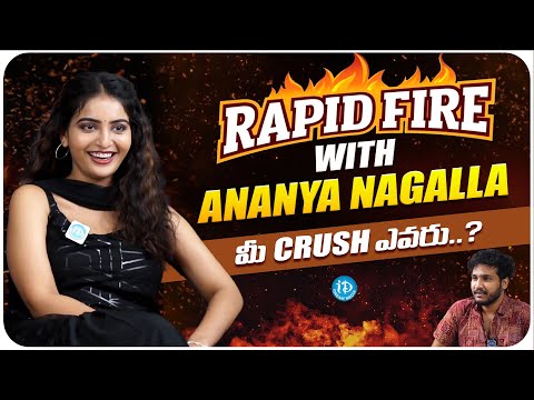 Rapid Fire With Actress Ananya Nagalla | Ananya Nagalla Latest Interview | iDream Media - IDREAMMOVIES