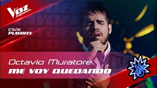 #TeamMauyRicky - Octavio Muratore - "Me voy quedando" - Playoffs - La Voz Argentina 2022