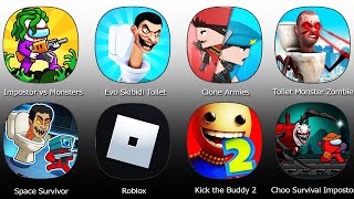 Roblox,Kick the Buddy 2,Space Survivor,Clone Armies,Impostor vs Monsters,Evo Skibidi Toilet,Toilet screenshot 1