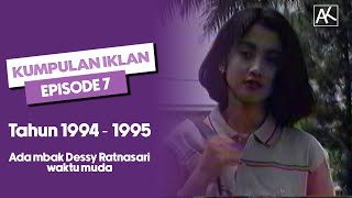 Iklan Jadul Episode 7 - (Ada Mbak Dessy Ratnasari masih muda?) 1994 & 1995 RCTI
