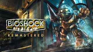 Dive into the Depths: Bioshock - Remastered