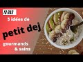 5 ides de petits djeuners sains et gourmands  ig bas