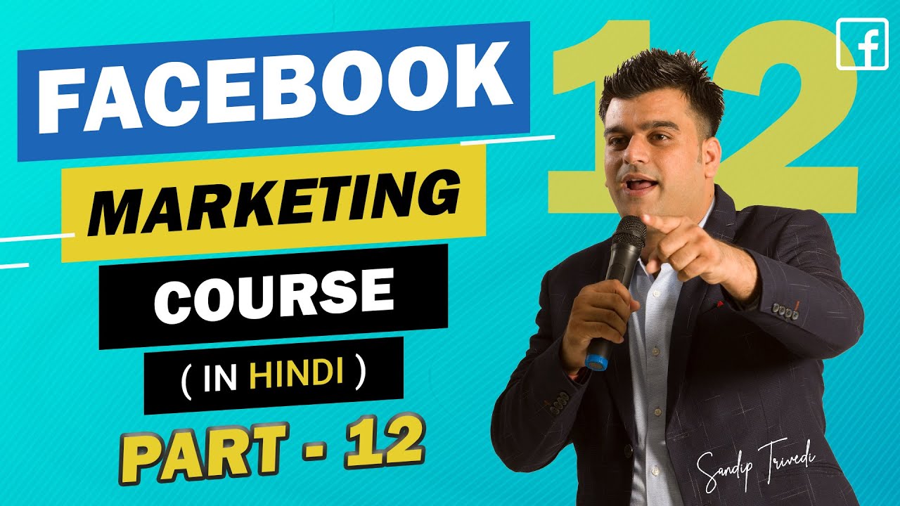 Part-12 | Facebook Ads Course in Hindi | How To Create Facebook Ads ...