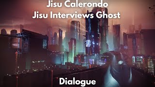 Jisu Calerondo - Jisu Interviews Ghost, Dialogue [4K] - Destiny 2, Lightfall